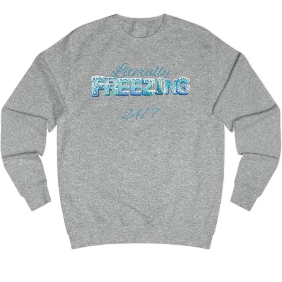 Literally Freezing 24/7 Sweatshirts Womenswear Cotton Comfortable