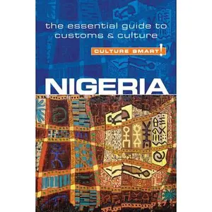 USED-Nigeria - Culture Smart!: The Essential Guide to Customs & Culture by LeMieux, Diane (Paperback)
