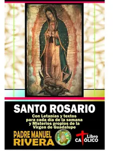 Santo Rosario. Con Letanías y textos para cada día de la semana y Misterios propios de la Virgen de Guadalupe