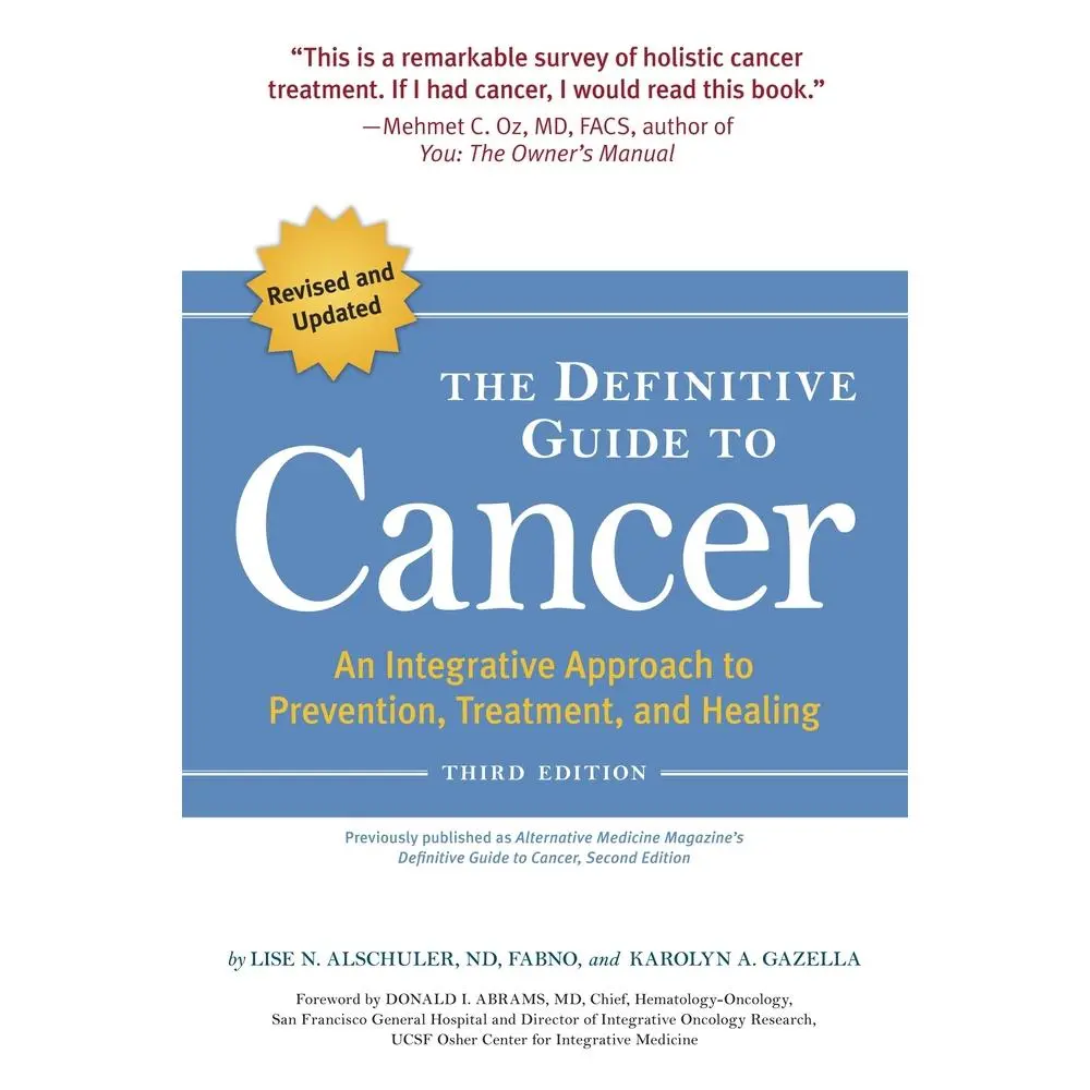 USED-The Definitive Guide to Cancer: An Integrative Approach to Prevention, Treatment, and Healing by Alschuler, Lise N. (Paperback)