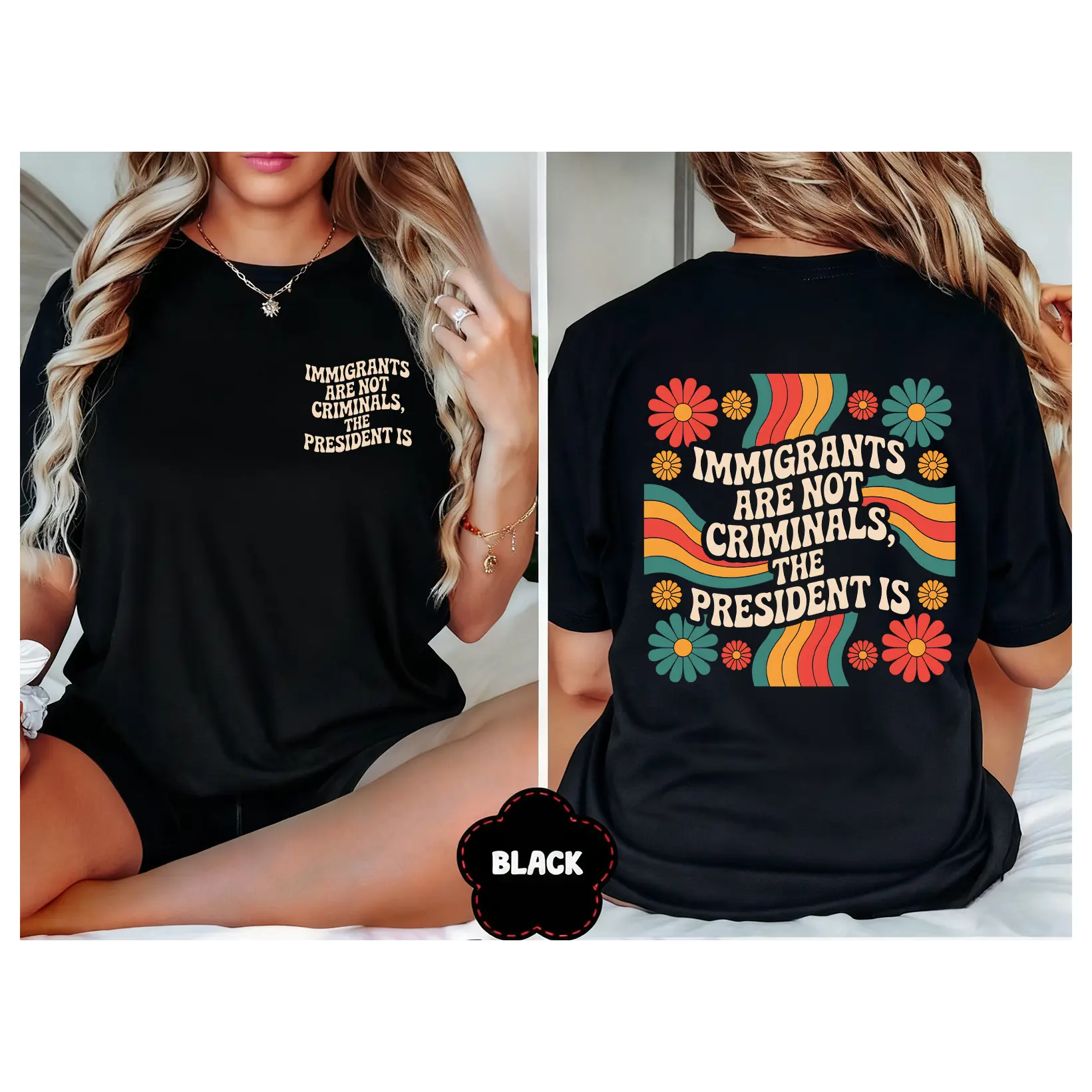 2Sided Printing Unisex IMMIGRANTS ARE NOT CRIMINALS BUT THE PRESIDENT IS Slogan T-Shirt, 100% cotton Quotes Sarcastic Anti-Racism Graphic Tee