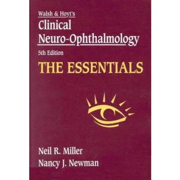USED-The Essentials: Walsh & Hoyt's Clinical Neuro-Ophthalmology ...