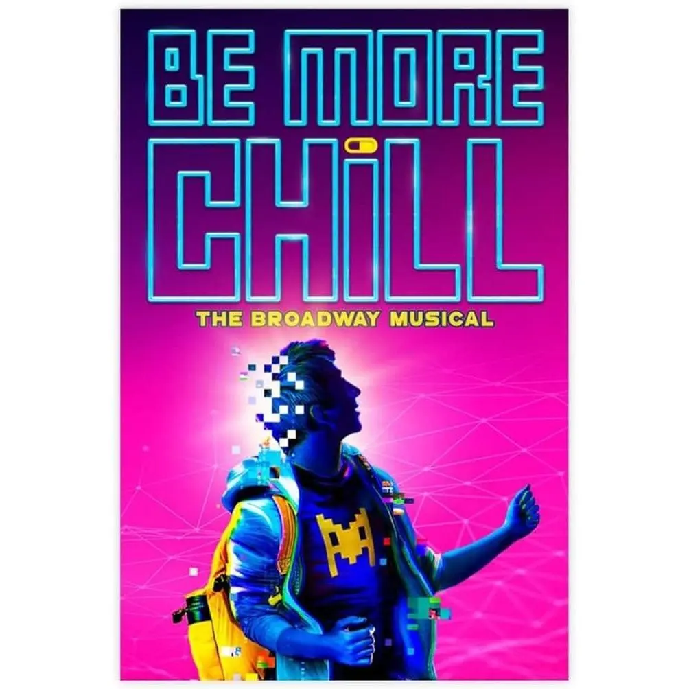 BE MORE CHILL Brings High School Drama to Broadway Poster