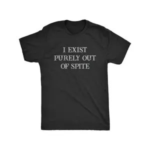 Men's "I Exist Purely Out of Spite" Funny Sarcastic Graphic T-Shirt - Black Cotton Tee with White Text, Casual Round Neck Short Sleeve Shirt for Casual Attire, Casual Wear Tee |   Classic Round Neck |   Cotton Knit Shirt, Tee Shirts