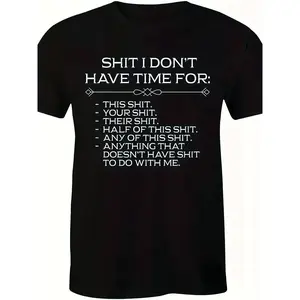 Men'S Relaxed Short-Sleeve Tee Featuring A Striking "SHIT I DON'T HAVE TIME FOR" Graphic, Designed with A Casual Crew Neck, Made From Soft, Perfect for Street Style, with A Bit of Stretch for Comfort