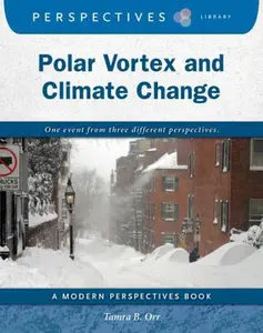 USED-Polar Vortex and Climate Change by Orr, Tamra B. (Library Binding)