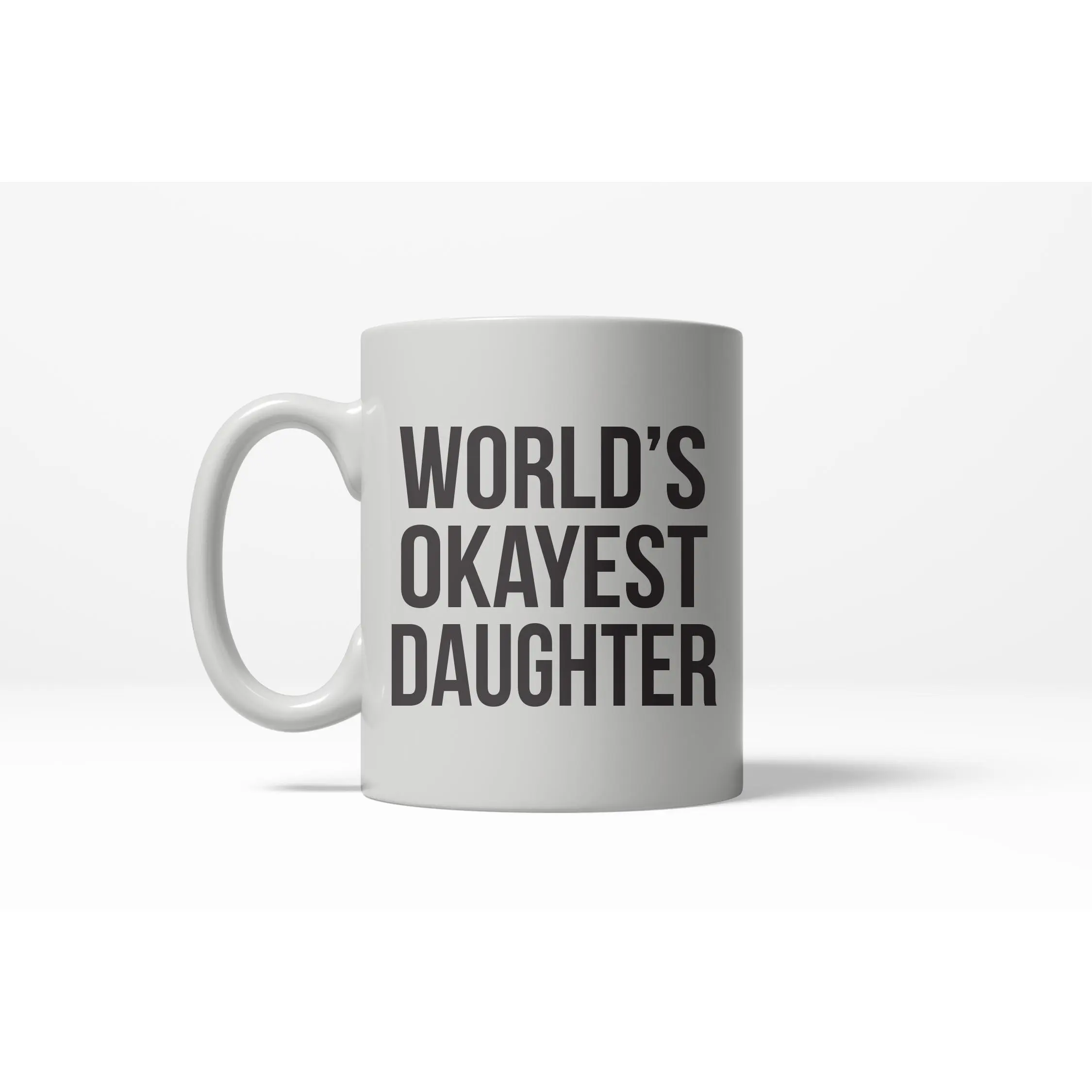 Worlds Okayest Daughter Funny Family Member Ceramic Coffee Drinking Mug 11oz Cup Funny Coffee Mugs Ceramic Printed Drinkware Cup