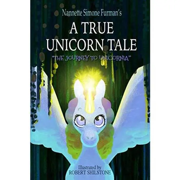 USED-A True Unicorn Tale: The Journey to Unicornia by Nannette Simone Furman (Paperback)