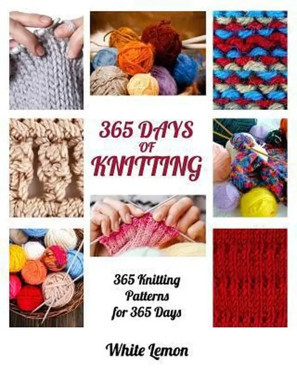 USED Book - Knitting: 365 Days of Knitting: 365 Knitting Patterns for 365 Days (Knitting, Knitting Patterns, DIY Knitting, Knitting Books, K by Lemon, White (Paperback) - english