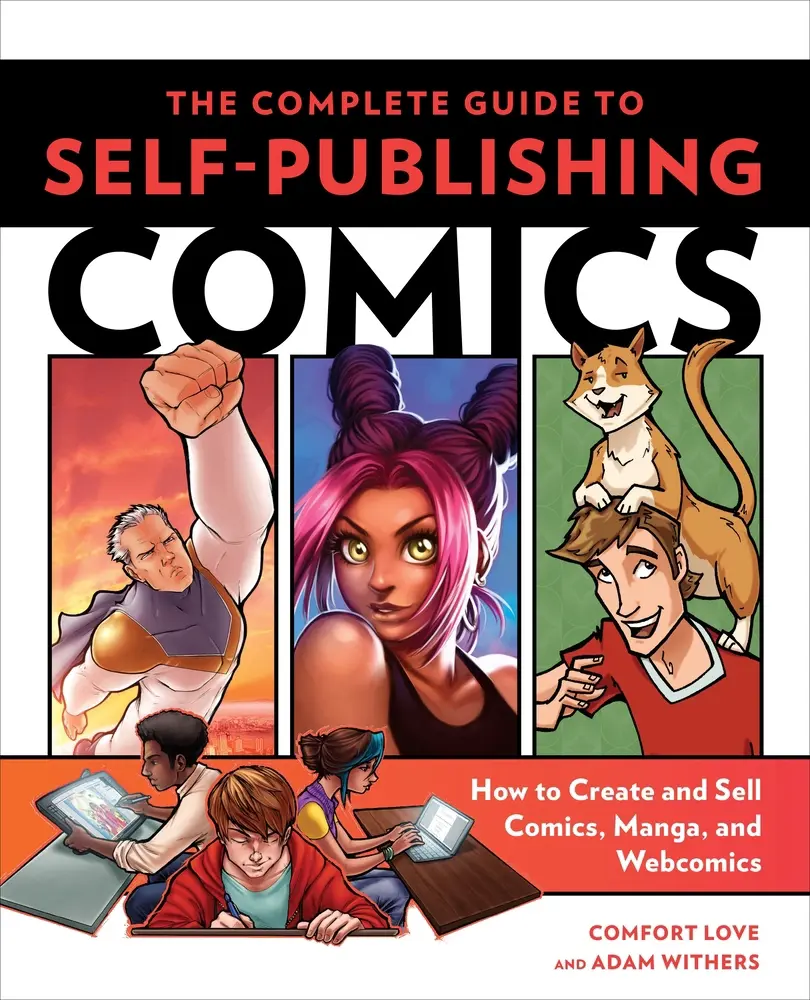 USED Book - The Complete Guide to Self-Publishing Comics: How to Create and Sell Comic Books, Manga, and Webcomics by Love, Comfort (Paperback) - english