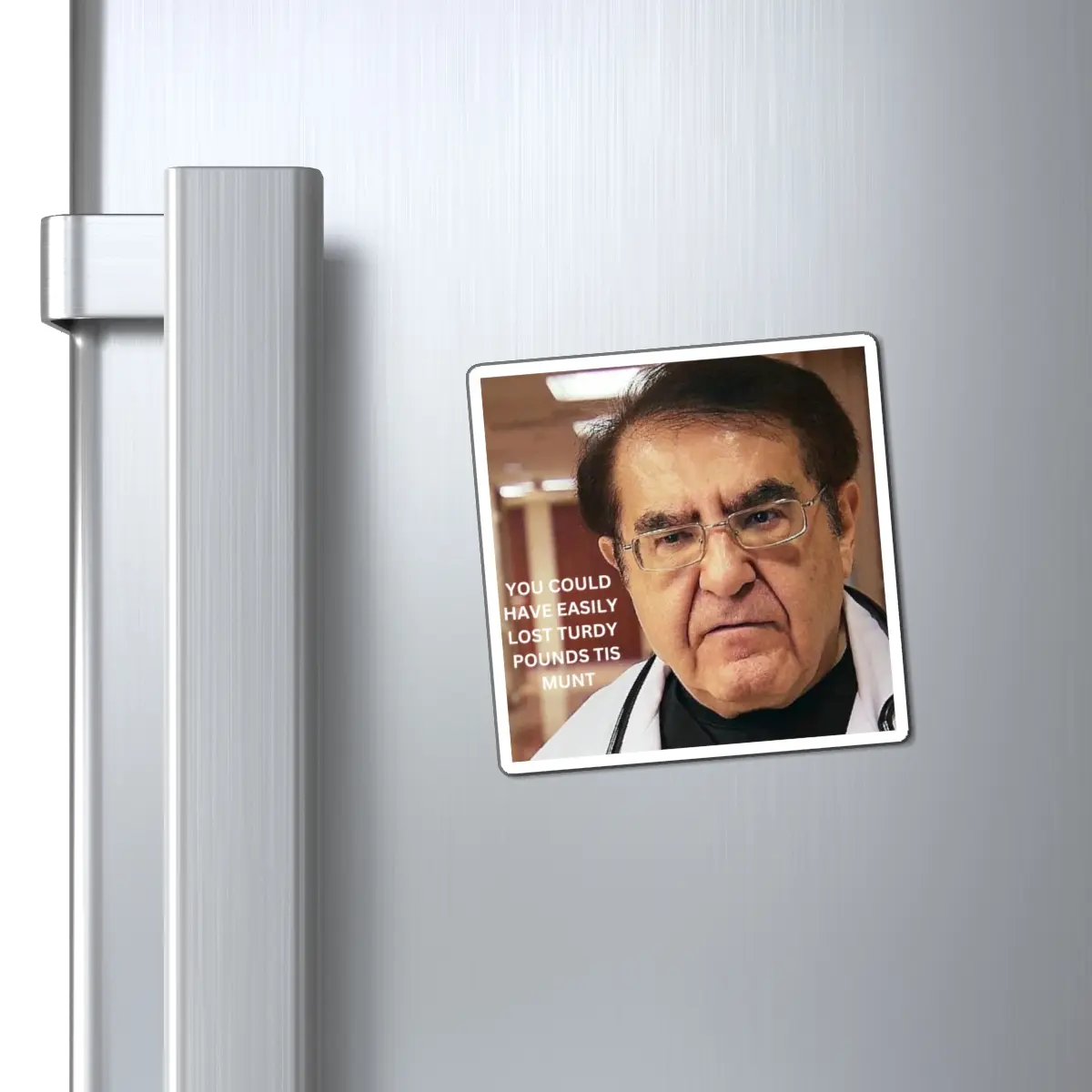 Weight Loss Inspiration Refrigerator Magnet Funny Fridge Magnet Dr. Now