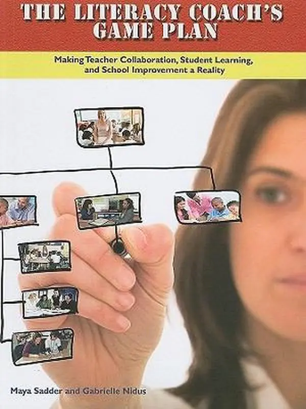 USED-The Literacy Coach's Game Plan: Making Teacher Collaboration, Student Learning, by Sadder, Maya (Paperback)