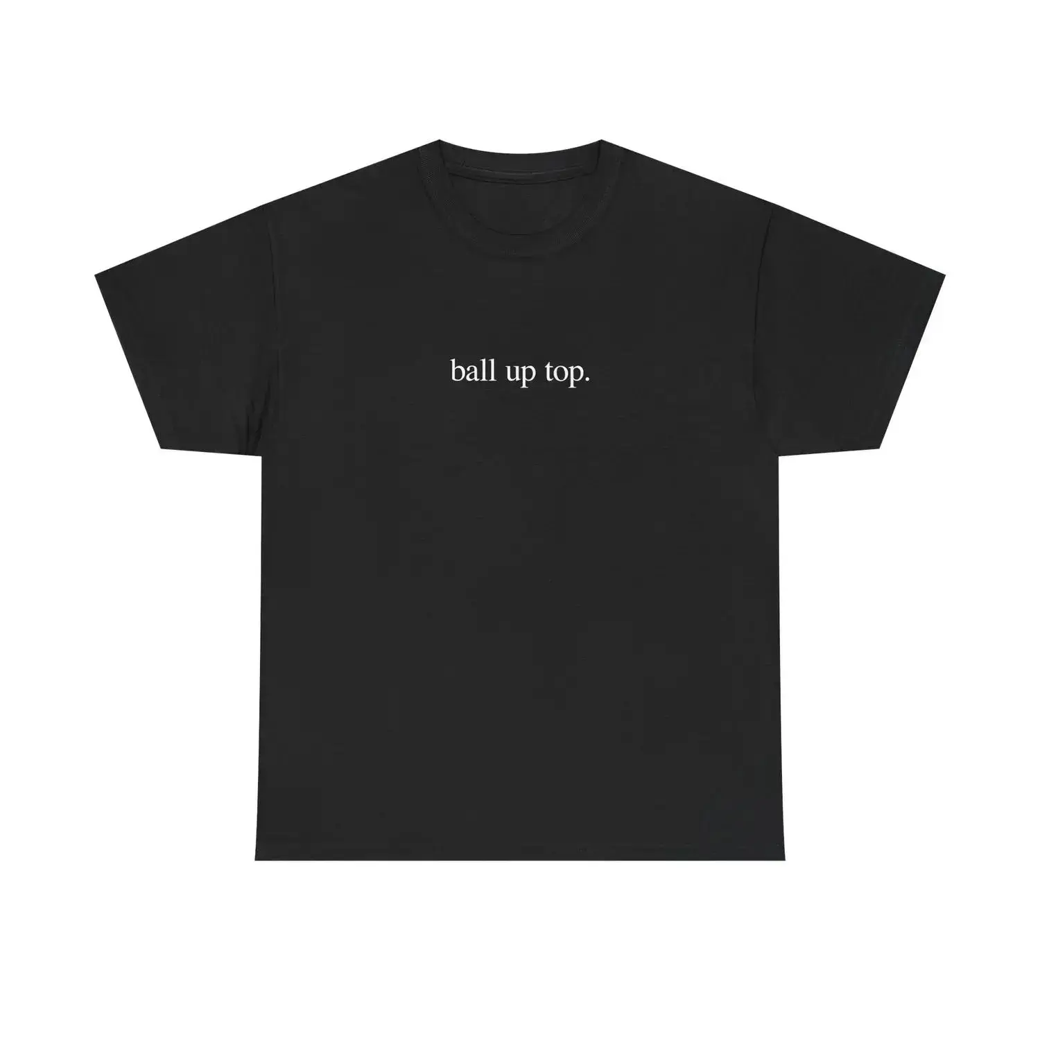 BALL UP TOP Streetwear Graphic Tee Unisex 100% Cotton Relax Fit Short Sleeve T-Shirt