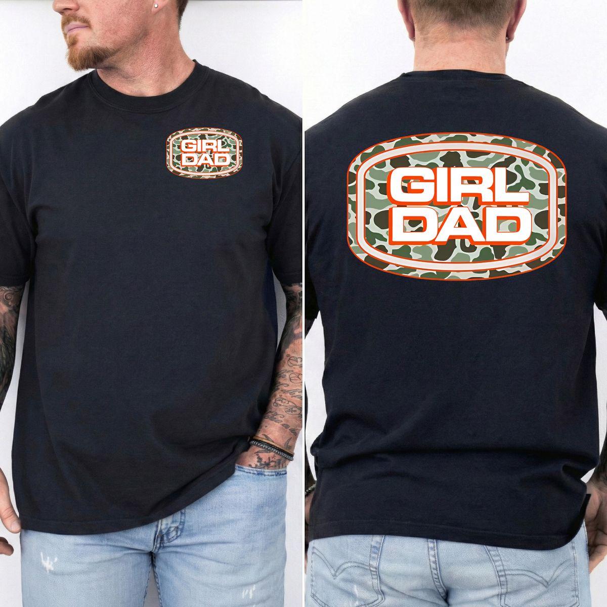 Camo Graphic Girl Dad T Shirt | Camo Pattern Graphic With Bold Girl Dad Typography Design | Trendy Graphic Gift Cotton Fatherhood Style With Rugged Patriotic Energy | Unisex Casual Graphic T Shirt