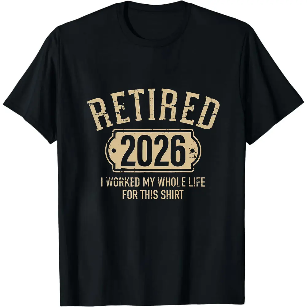 Retired 2026 T-Shirt: Funny Retirement Gift