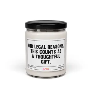 For Legal Reasons, This Counts As A Thoughtful Gift Candle | Funny Candle Gift | Sarcastic Candle | Funny Saying Candle