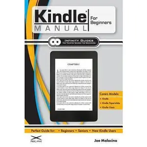 USED-Kindle Manual for Beginners: The Perfect Kindle Guide for Beginners, Seniors, & New Kindle Users by Malacina, Joe (Paperback)