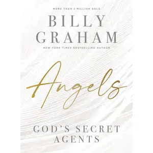 Angels: God’s Secret Agents by Billy Graham [Paperback Book]