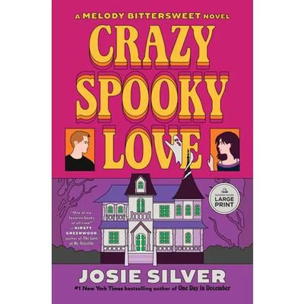 Crazy Spooky Love: A Melody Bittersweet Novel -- Josie Silver, Paperback