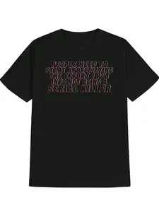 "Serial Killer Effort" Funny Sarcastic Cotton T-Shirt