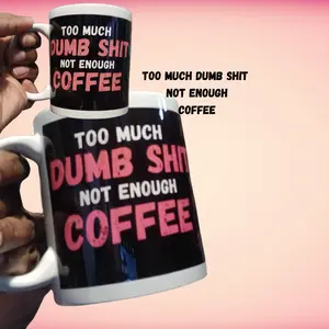 NOT ENOUGH COFFEE 11OZ COFFEE CUP