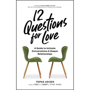 12 Questions for Love: A Guide to Intimate Conversations and Deeper Relationships Hardcover – January 2, 2024