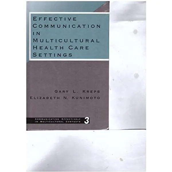 USED-Effective Communication in Multicultural Health Care Settings (Communicating Effectively in Multicultural Contexts) by Gary L. Kreps (Hardcover)