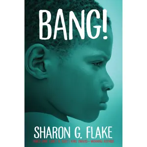 Bang! by Sharon Flake [Paperback Book]
