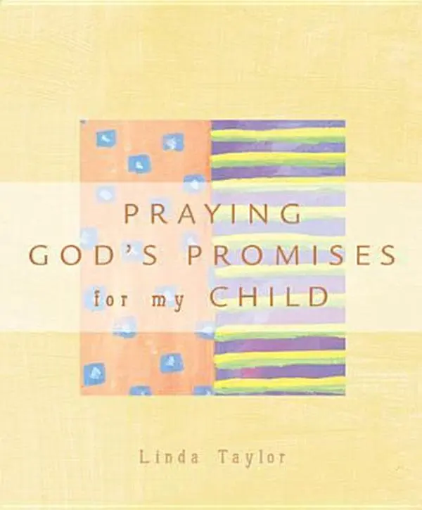 USED-Praying the Promises of God for My Child (Praying God's Promises) by Linda Chaffee Taylor (Paperback)