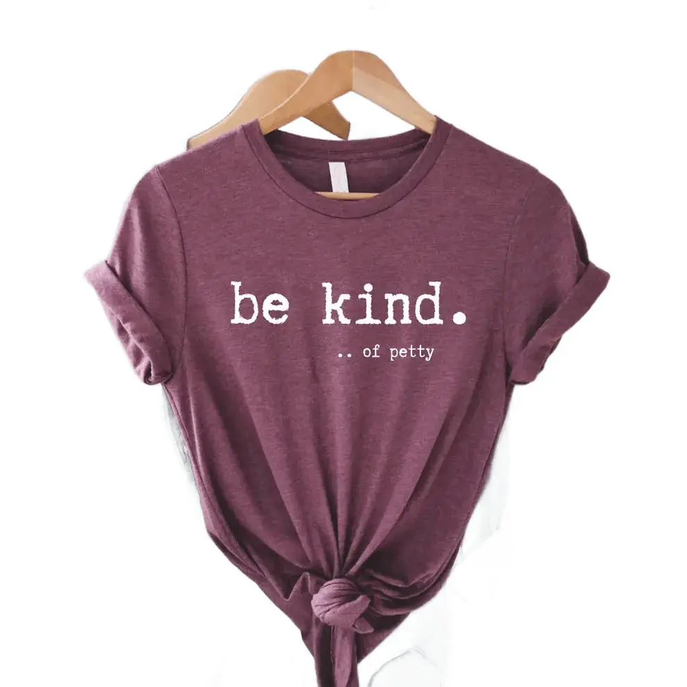 Be Kind....of Petty Graphic Tee