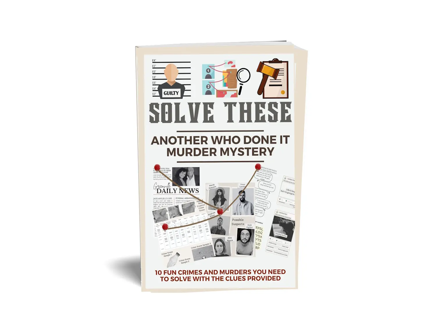 Solve These! Another Who Done It Murder Mystery: Book 2, 10 Fun Crimes and Murders You Need to Solve with the Clues Provided. Escape the Box