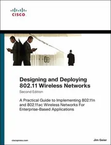 USED-Designing and Deploying 802.11 Wireless Networks: A Practical Guide to Implementing 802.11n and 802.11ac Wireless Networks for Enterprise-Based Applic by Geier, Jim (Hardcover)