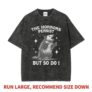 Menswear Stylish Soft Streetwear "The Horrors Persist But So Do I" Possum Graphic Meme Short-Sleeve Heavyweight Washed Oversized Unisex Vintage T-Shirt