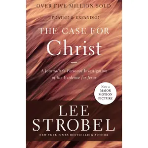 The Case for Christ: A Journalist's Personal Investigation of the Evidence for Jesus (Case for ... Series) by Lee Strobel [Paperback Book]