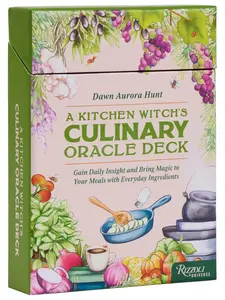 A Kitchen Witch's Culinary Oracle Deck - Gain Daily Insight and Bring Magic to your Meals with everyday ingredients in this easy to use oracle deck