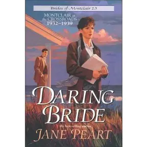 USED-Daring Bride: Montclair at the Crossroads 1932-1939 13 by Peart, Jane (Paperback)