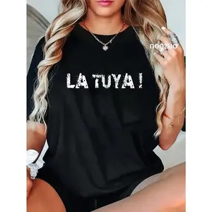 100%25 Cotton Unisex La Tuya! Funny Phrase Spanish T-Shirt T-Shirt Classic Fashion Womens Mens Apparel