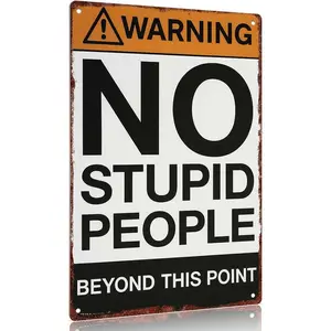 "Warning: No Stupid People Beyond This Point" Vintage Aluminum Metal Sign - 12x8in Funny Wall Decor for Home, Office Hanging Decoration Items Customized Decoration summerwins