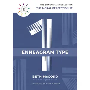 The Enneagram Type 1: The Moral Perfectionist (The Enneagram Collection) by Beth McCord||Kyra Hinton [Hardback Book]