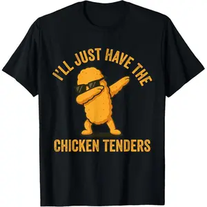 I'll Just Have The Chicken Tenders Dabbing Graphic T-Shirt Pure Cotton Fitted Short Sleeve Crew Neck Casual Tee for Men & Women