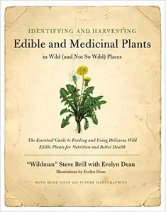 Identifying and Harvesting Edible and Medicinal Plants in Wild (and Not So Wild) Places Paperback – May 20, 1994