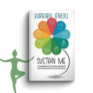 Barbara O'Neill: Sustain Me (Sealed Hardcover Edition) Natural Remedies Handbook – 9 Health Pillars