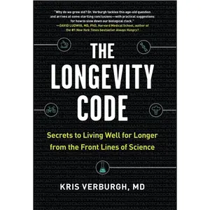 USED Book - The Longevity Code: Secrets to Living Well for Longer from the Front Lines of Science by Verburgh, Kris (Hardcover) - english