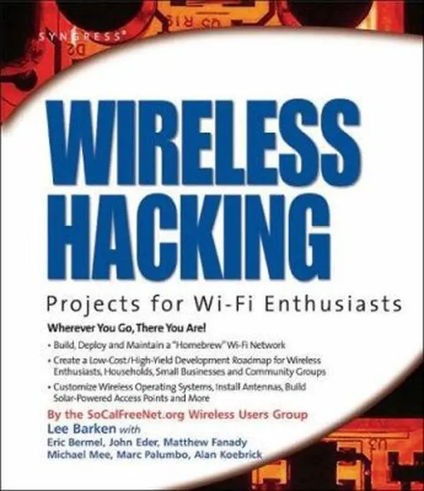 USED-Wireless Hacking: Projects for Wi-Fi Enthusiasts: Cut the cord and discover the world of wireless hacks! by Lee Barken (Hardcover)