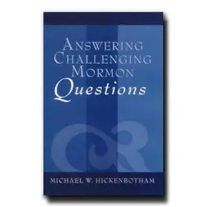 USED-Answering Challenging Mormon Questions by Hickenbotham, Michael (Paperback)