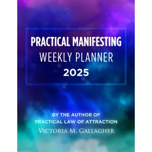 Practical Manifesting Weekly Planner 2025: Master Law of Attraction: Achieve Your Dreams with Step-by-Step Daily Guidance for Success and Personal ... Gratitude, Inspired Actions, and Affirmations Paperback – December 16, 2024