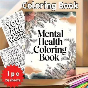 Inspirational Coloring Pages for Mental Health – 24 Motivational Designs with Uplifting Quotes – Relaxing Self-Care Activity for Adults, Teens & Therapy Sessions