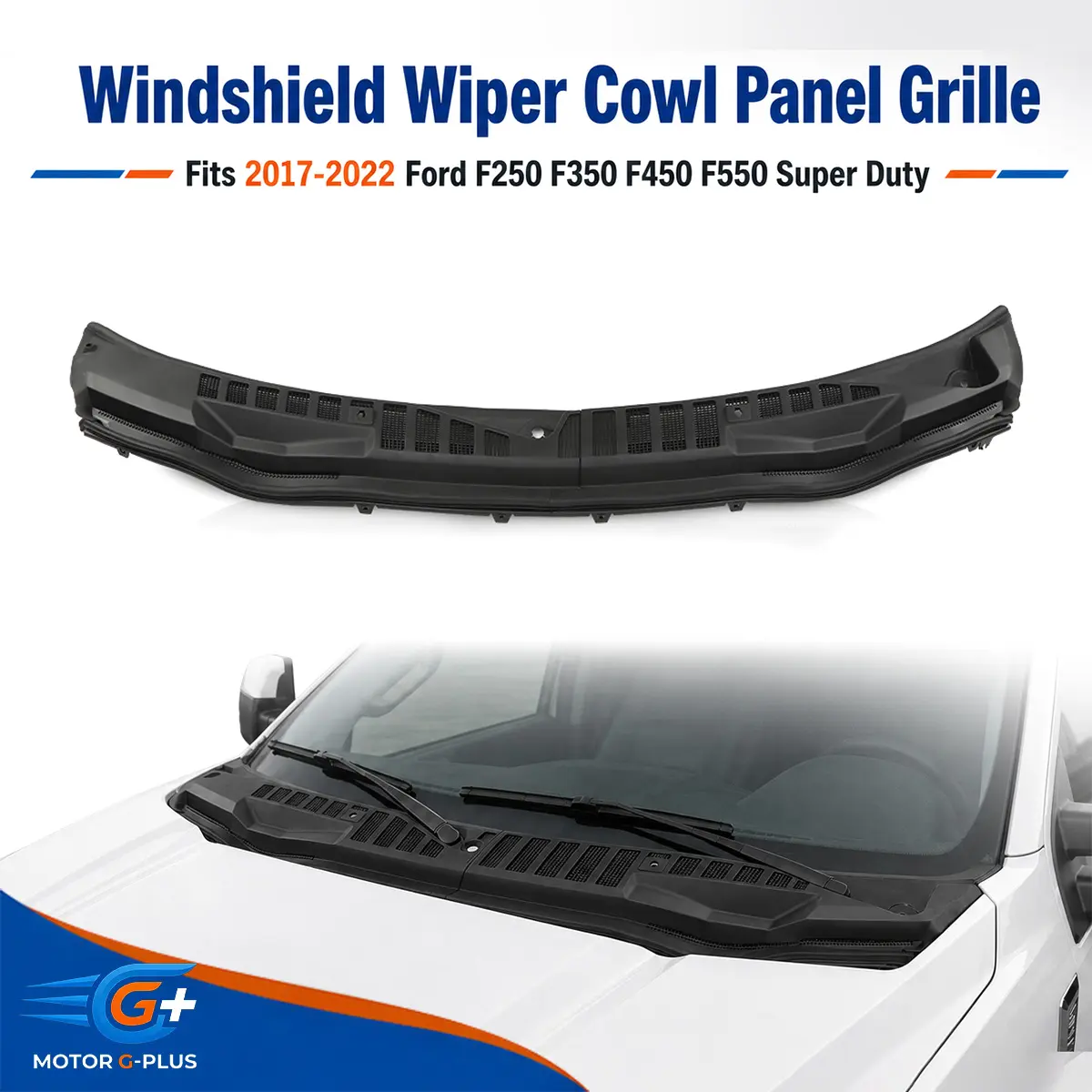 GPLUS-1 Set Windshield Wiper Cowl Panel Grille, High-Quality Aftermarket Vehicle Specific Fit Truck Accessory for 2017-2022 Ford F250,F350,F450,F550, 100% Brand New Car Exterior Accessory