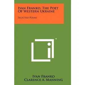 USED-Ivan Franko, The Poet Of Western Ukraine: Selected Poems by Franko, Ivan (Paperback)