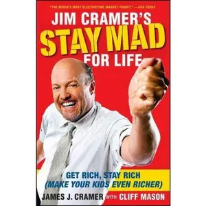 USED Book - Jim Cramer's Stay Mad for Life: Get Rich, Stay Rich (Make Your Kids Even Richer) by Cramer, James J. (Paperback) - english